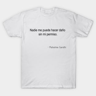 Nadie me puede hacer daño sin mi permiso T-Shirt